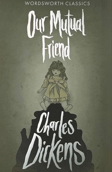 Charles Dickens, Keith Carabine - Our Mutual Friend, Häftad
