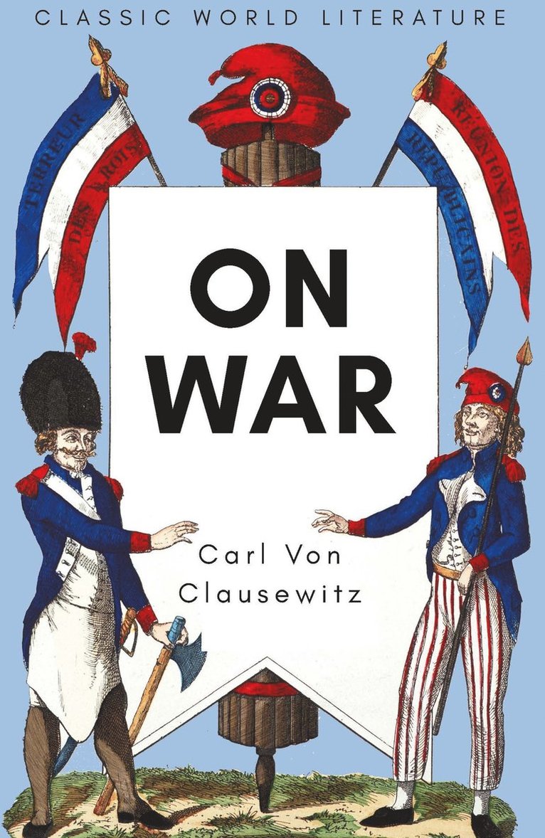 Carl von Clausewitz, Carl Von Clausewitz, Carl Von Clausewitz - On War, Häftad