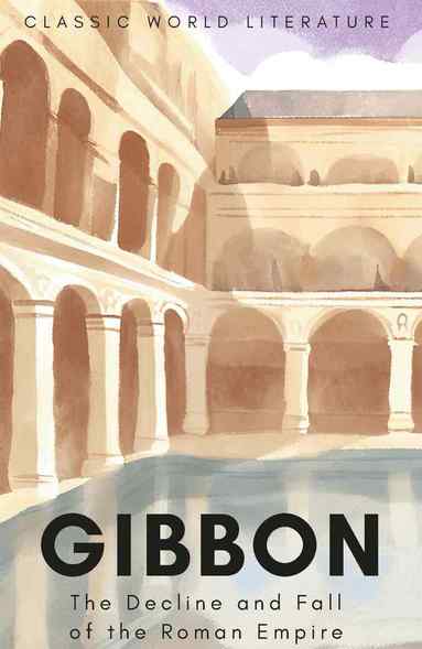 Edward Gibbon - Decline and Fall of the Roman Empire, Häftad