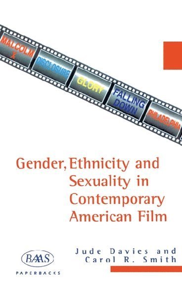 Jude Davies, Carol Smith, Winchester) Davies, Jude (Principal Lecturer in American Studies and English, University College - Gender, Ethnicity and Sexuality in Contemporary American Film, Häftad