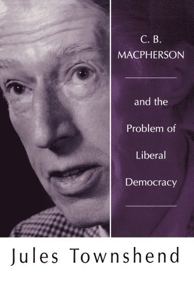 Jules Townshend, Manchester Metropolitan University (retired)) Townshend, Jules (Reader in Politics - C B Macpherson, Häftad