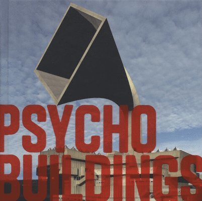 PSYCHO BUILDINGS ARTISTS TAKE, Inbunden