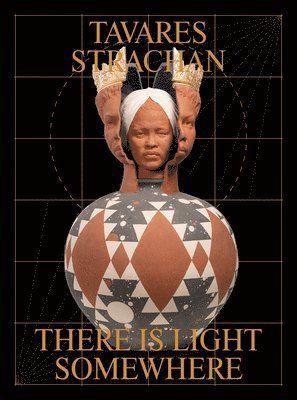 Tavares Strachan: There is Light Somewhere 1