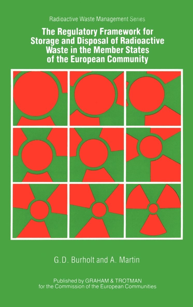 Regulatory Framework for the Storage and Disposal of Radioactive Waste in the Member States of the European Community