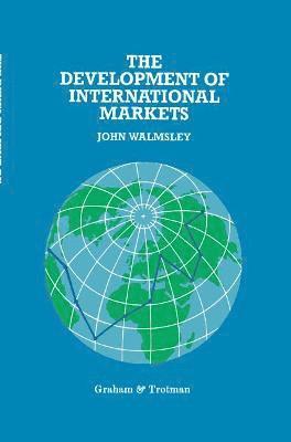 The Development of International Markets 1