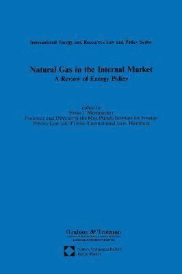 Natural Gas in the Internal Market:A Review of Energy Policy 1