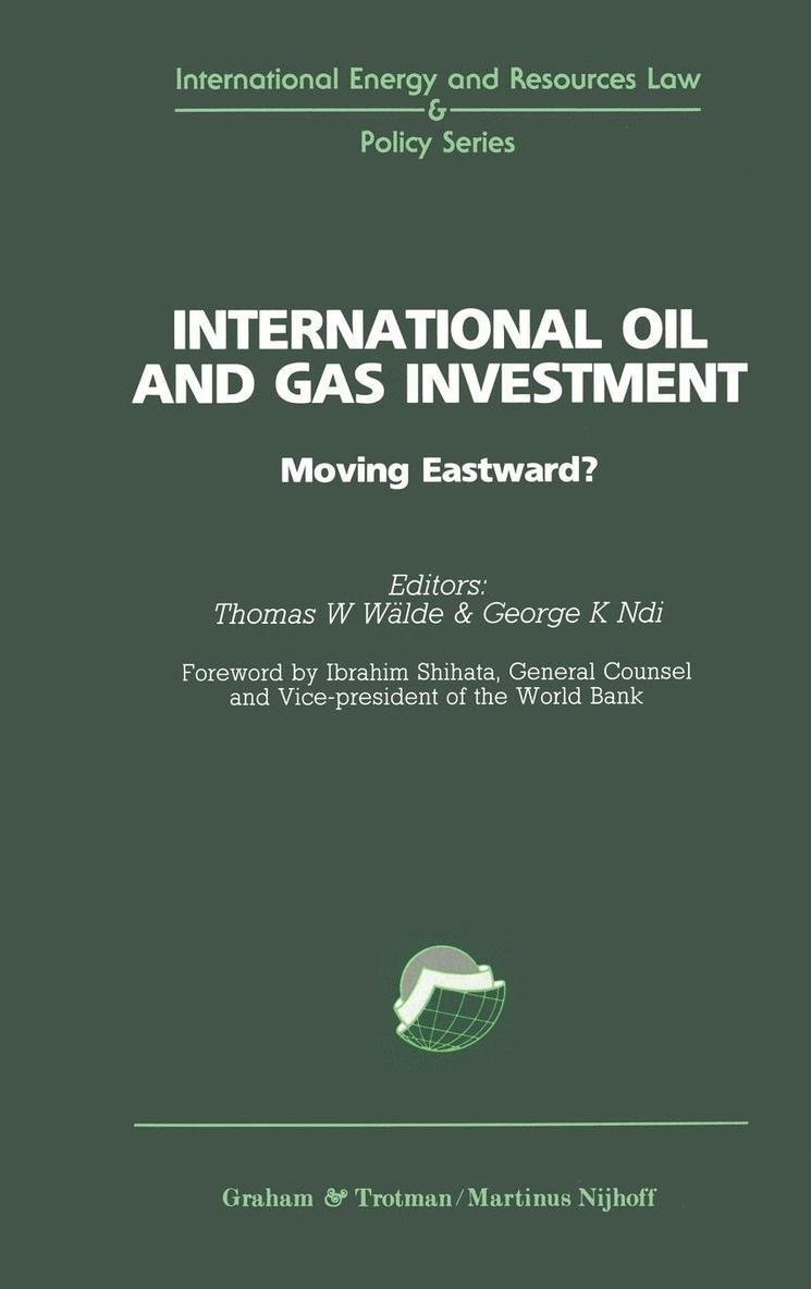 International Oil and Gas Investment:Moving Eastward?