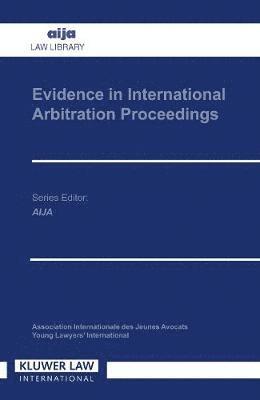 bokomslag Evidence in International Arbitration Proceedings