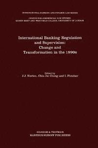 bokomslag International Banking Regulation and Supervision:Change and Transformation in the 1990s