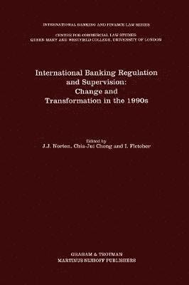 bokomslag International Banking Regulation and Supervision:Change and Transformation in the 1990s