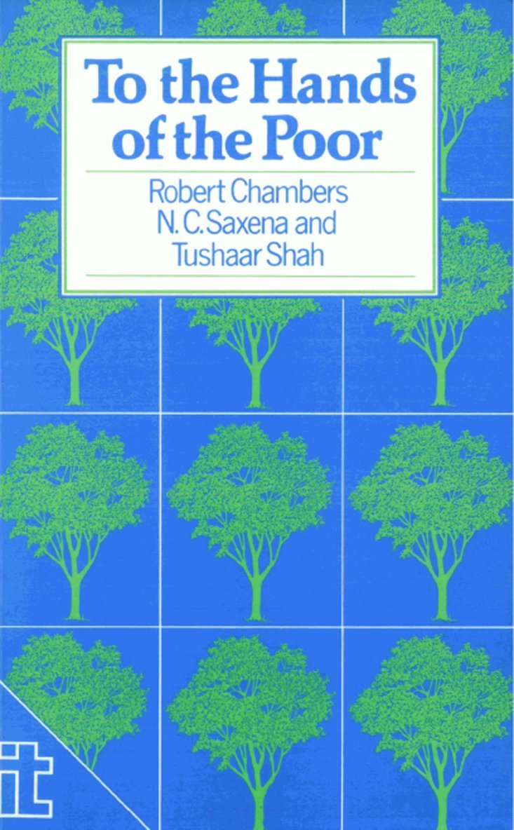 Robert Chambers, N Saxena, Tushaar Shah, Professor Robert Chambers, N. Saxena, Professor Chambers, Robert - To the Hands of the Poor, Häftad