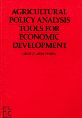 Agricultural Policy Analysis Tools for Economic Development 1