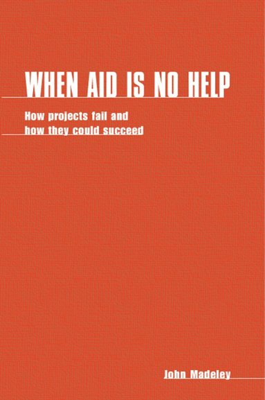 John Madeley - When Aid is No Help, Häftad