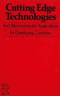 bokomslag Cutting Edge Technologies and Microcomputer Applications for Developing Countries