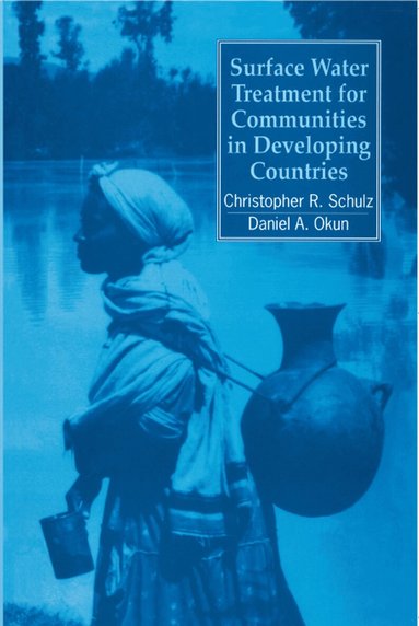 Christopher Schultz - Surface Water Treatment for Communities in Developing Countries, Häftad