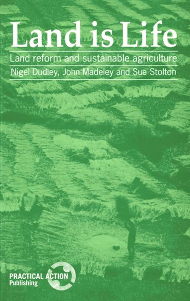 Nigel Dudley, John Madeley, Sue Stolton - Land is Life, Häftad