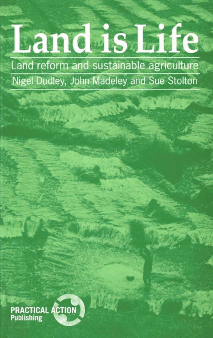 Nigel Dudley, John Madeley, Sue Stolton, John Madeley - Land is Life, Häftad
