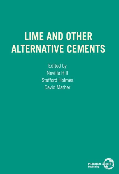 Neville Hill, Stafford Holmes, David Mather - Lime and Other Alternative Cements, Häftad