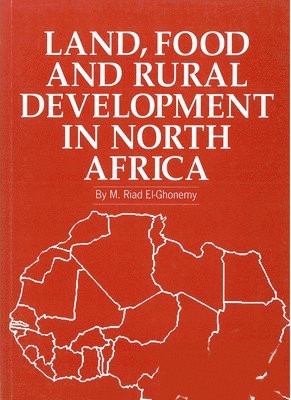 bokomslag Land, Food and Rural Development in North Africa