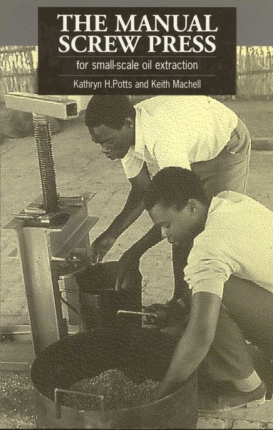 bokomslag Manual Screw Press for Small-Scale Oil Extraction