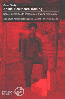 John Young, Karen Stoufer, Narayan Ojha, Henk Peter Djikema, Sarah Jones - Animal Healthcare Training, Häftad