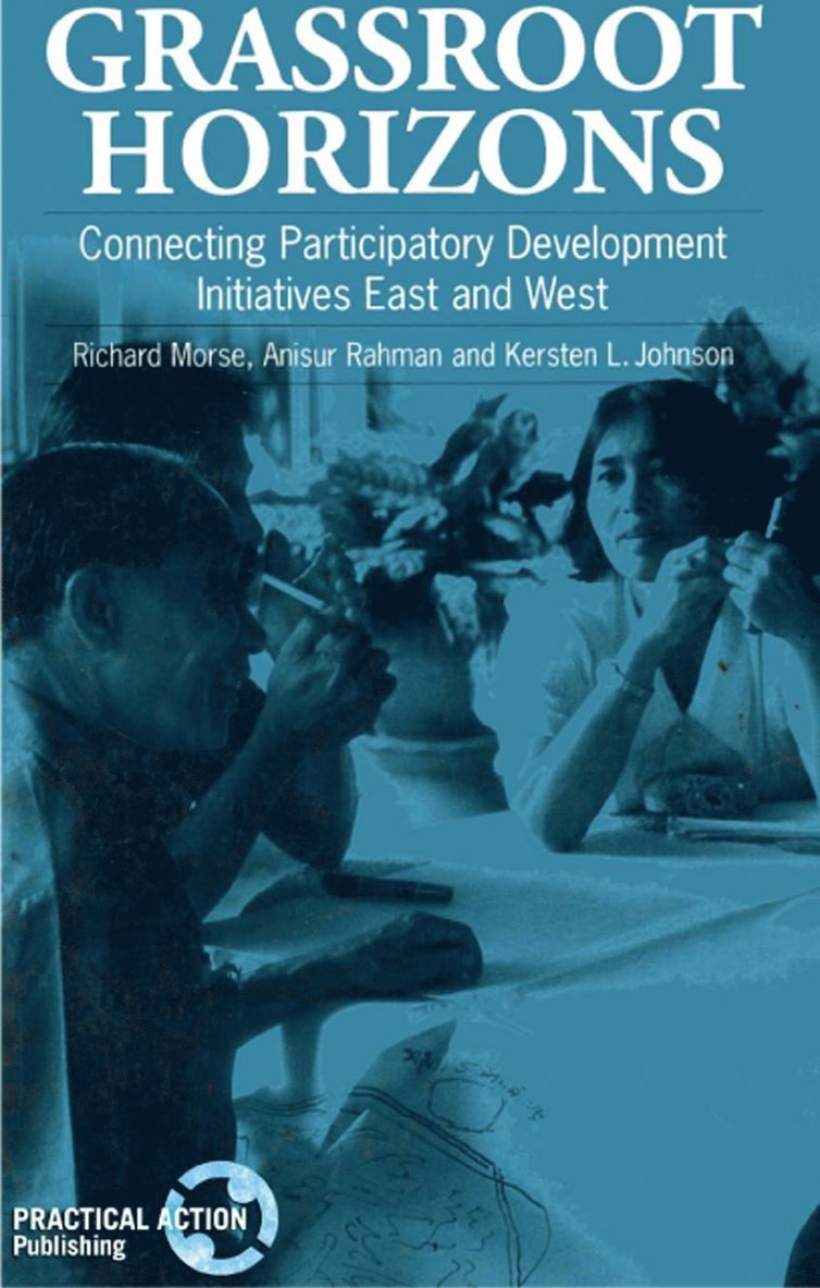 Richard Morse, Anisur Rahman, Kersten L Johnson, East-West Center) Morse, Richard (Senior Fellow - Grassroot Horizons, Häftad