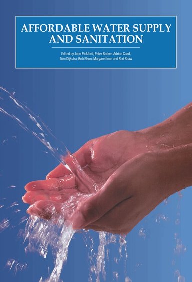 John Pickford, Peter Barker, Adrian Load, Tom Dijkstra - Affordable Water Supply and Sanitation, Häftad