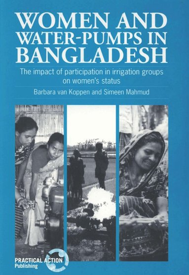 Barbara van Koppen - Women and Water-Pumps in Bangladesh, Häftad