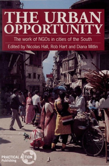 Nicolas Hall, Robert Hart, Diana Mitlin - Urban Opportunity, Häftad