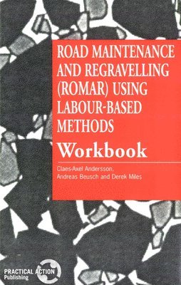 Road Maintenance and Regravelling (ROMAR) Using Labour-Based Methods 1