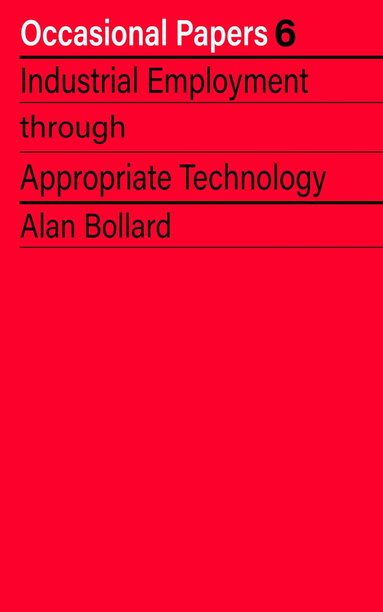 Alan Bollard - Industrial Employment through Appropriate Technology, Häftad