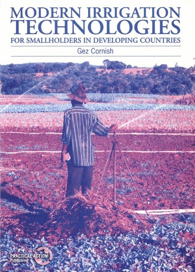 Gez Cornish - Modern Irrigation Technologies for Smallholders in Developing Countries, Häftad