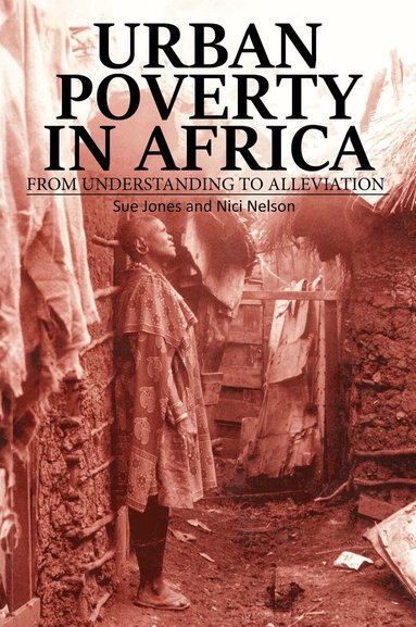 Sue Jones, Nici Nelson - Urban Poverty in Africa, Häftad