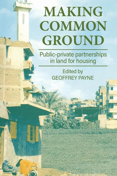 Geoffrey Payne - Making Common Ground, Häftad