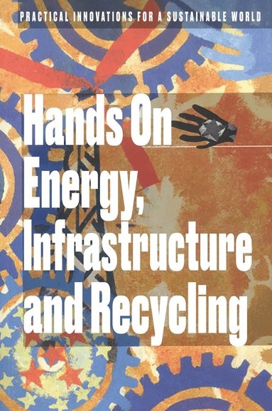 Emma Judge - Hands On Energy, Infrastructure and Recycling, Häftad