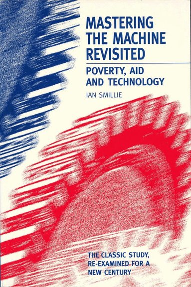 Ian Smillie - Mastering the Machine Revisited, Inbunden