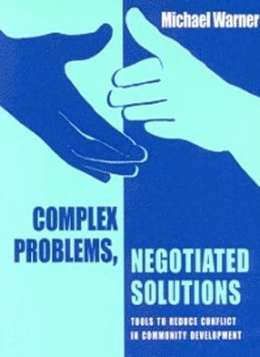 Complex Problems, Negotiated Solutions 1