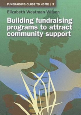 Building Fundraising Programs to Attract Community Support 1