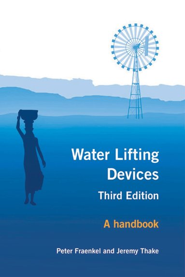 Peter Fraenkel, Jeremy Thake - Water Lifting Devices, Häftad