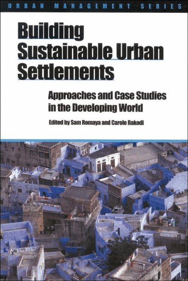 Sam Romaya, Carole Rakodi - Building Sustainable Urban Settlements, Häftad