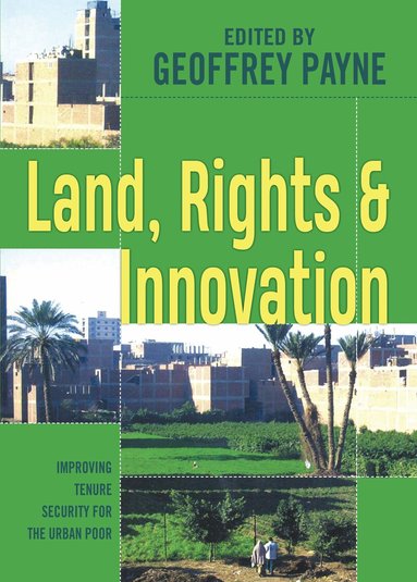 Geoffrey Payne - Land, Rights and Innovation, Häftad
