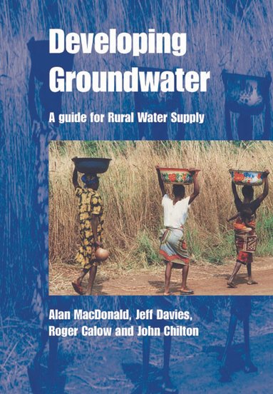 Alan MacDonald, Jeff Davies, Roger Calow, John Chilton - Developing Groundwater, Häftad