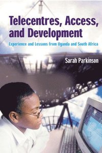 bokomslag Telecentres, Access, and Development:: Experience and Lessons from Uganda and South Africa