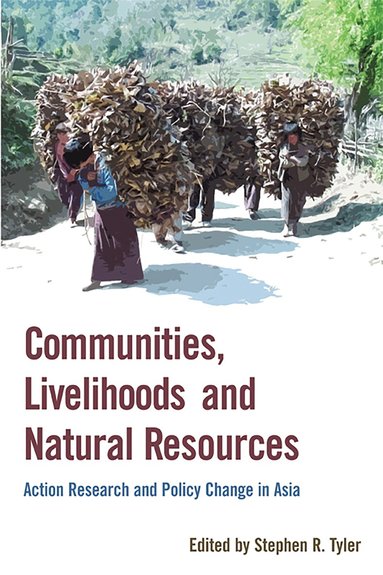 Stephen Tyler - Communities, Livelihoods, and Natural Resources, Häftad