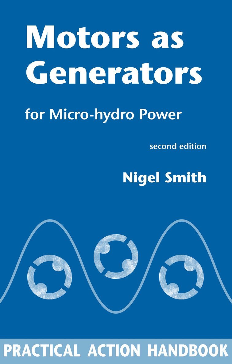 Nigel Smith - Motors as Generators for Micro-hydro Power, Häftad