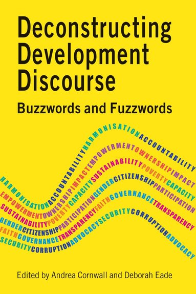 Andrea Cornwall, Deborah Eade - Deconstructing Development Discourse, Häftad