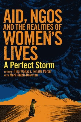 Tina Wallace, Fenella Porter - Aid, NGOs and the Realities of Women's Lives, Inbunden. Tillgänglighet: Tillfälligt slut