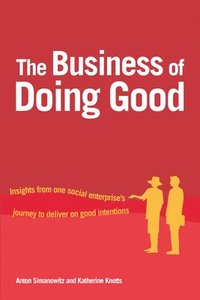bokomslag The Business of Doing Good