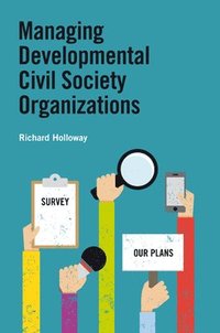 bokomslag Managing Developmental Civil Society Organizations