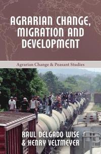 bokomslag Agrarian Change, Migration and Development